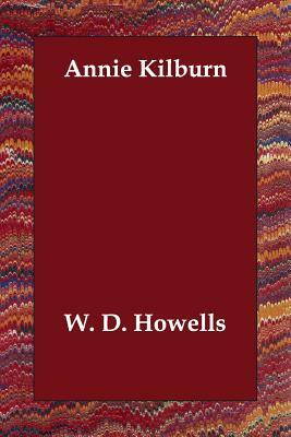 Annie Kilburn by W. D. Howells