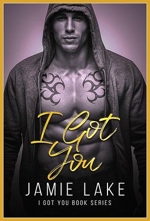 I Got You by Jamie Lake