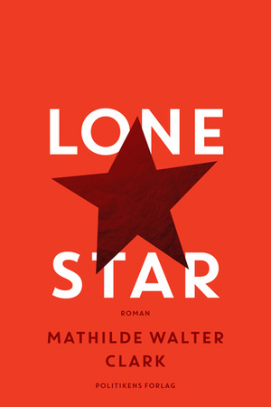 Lone Star by Mathilde Walter Clark