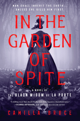 In the Garden of Spite by Camilla Bruce