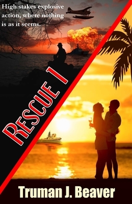 Rescue 1 by Truman J. Beaver