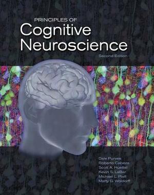 Principles of Cognitive Neuroscience by Kevin S. Labar, Dale Purves, Michael L. Platt