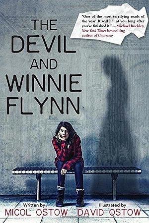 The Devil and Winnie Flynn by Micol Ostow by Micol Ostow, Micol Ostow