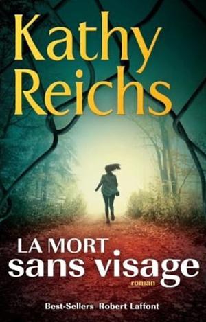 La mort sans visage by Kathy Reichs