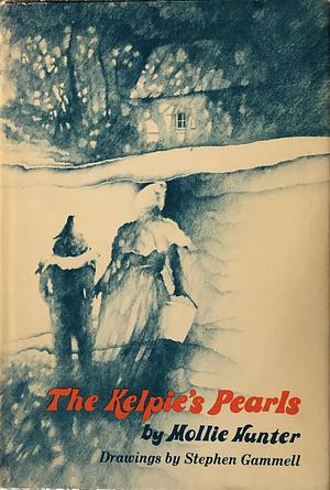The Kelpie's Pearls by Mollie Hunter