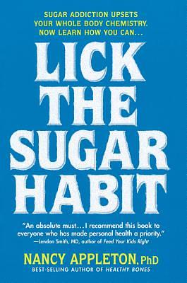 Lick the Sugar Habit by Nancy Appleton