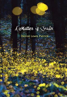 A Matter of Souls by Denise Lewis Patrick