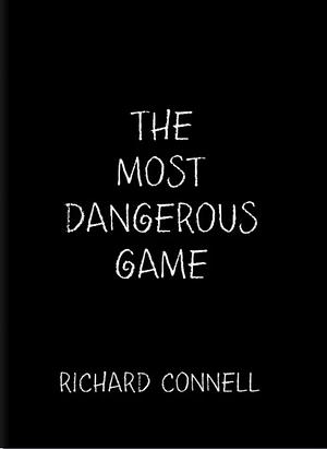 The Most Dangerous Game by Richard Connell