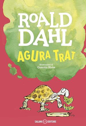 Agura Trat by Roald Dahl