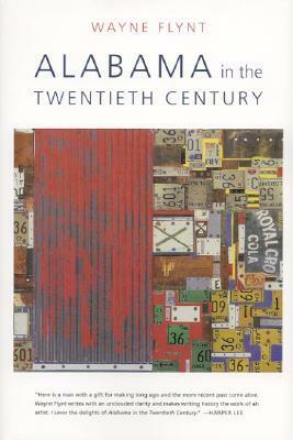 Alabama in the Twentieth Century by Wayne Flynt