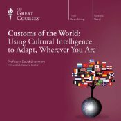 Customs of the World: Using Cultural Intelligence to Adapt, Wherever You Are by David Livermore