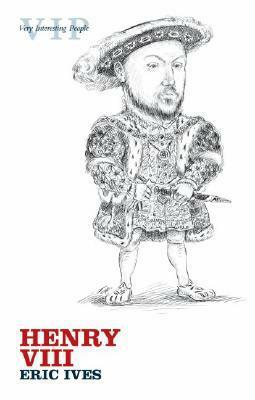 Henry VIII by Eric Ives