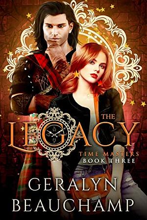 The Legacy by Geralyn Beauchamp