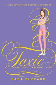 Toxic by Sara Shepard