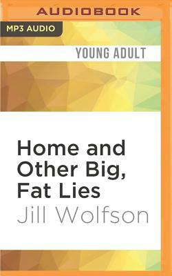 Home and Other Big, Fat Lies by Jill Wolfson