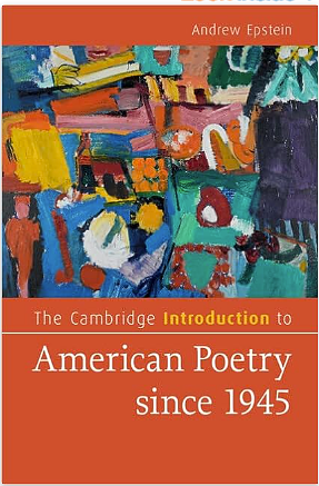 The Cambridge Introduction to American Poetry since 1945 by Andrew Epstein