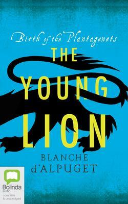 The Young Lion by Blanche d'Alpuget