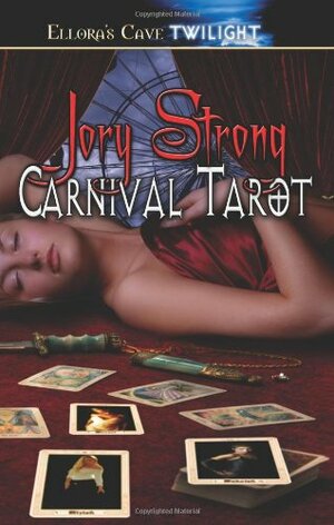 Carnival Tarot by Jory Strong