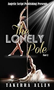 The Lonely Pole Part 2 by Takerra Allen