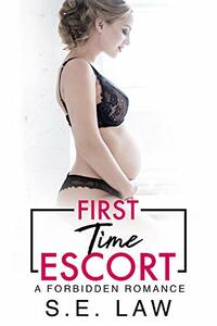 First Time Escort by S.E. Law