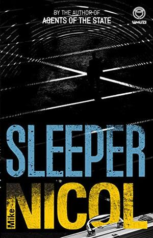 Sleeper by Mike Nicol