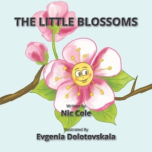 The Little Blossoms by Evgenia Dolotovskaia, Nic Cole