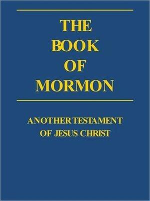 The Book of Mormon - Church of Jesus Christ of Latter-day Saints by The Church of Jesus Christ of Latter-day Saints, The Church of Jesus Christ of Latter-day Saints