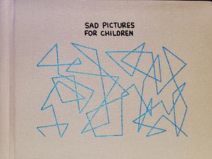 Sad Pictures For Children by Simone Veil