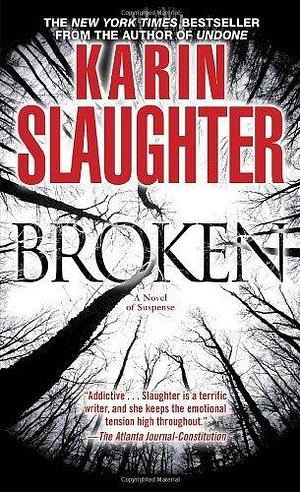 (Broken: A Novel of Suspense) By Slaughter, Karin (Author) Mass Market Paperbound on 25-Jan-2011 by Karin Slaughter, Karin Slaughter