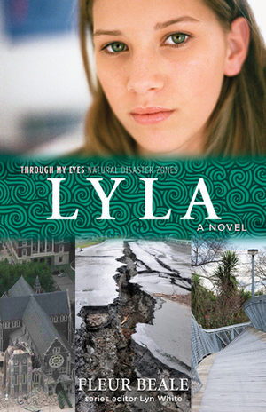 Lyla: Through My Eyes - Natural Disaster Zones by Fleur Beale