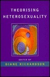 Theorising Heterosexuality by Diane Richardson