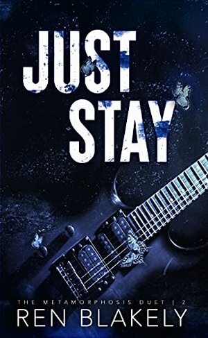 Just Stay by B. Lybaek, Ren Blakely