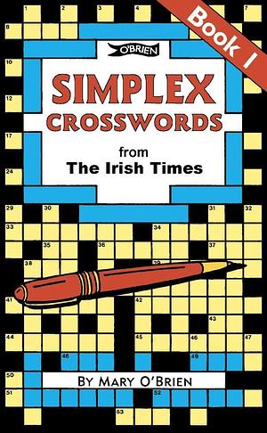 Simplex Crosswords from the Irish Times: Book 1: From the Irish Times by Mary O'Brien