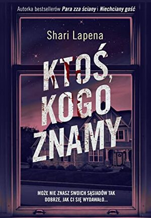 Ktoś kogo znamy by Shari Lapena