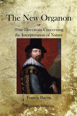 The New Organon by Sir Francis Bacon