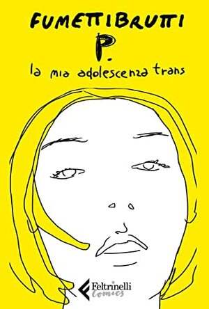 P. La mia adolescenza trans by Fumettibrutti