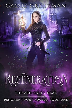 Regeneration by Cassie Greutman