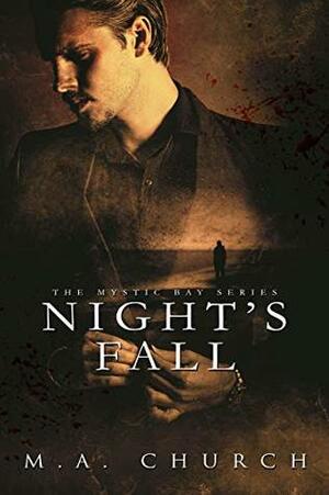 Night's Fall by M.A. Church