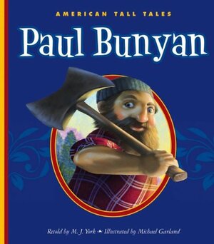 Paul Bunyan by M.J. York