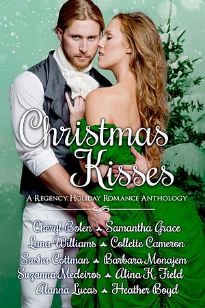 Christmas Kisses Anthology by Cheryl Bolen, Cheryl Bolen, Lana Williams, Samantha Grace