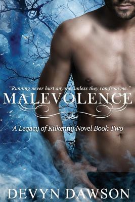 Malevolence: The Legacy Series Book Two by Devyn Dawson