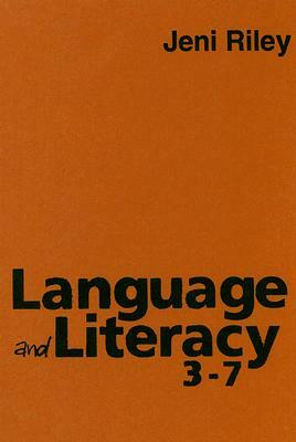 Language and Literacy 3-7: Creative Approaches to Teaching by Jeni Riley