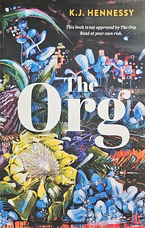 The Org by K.J. Hennessy