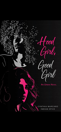 Hood Girl, Good Girl by Cynthia Marcano