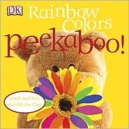 Rainbow Colors Peekaboo! by Dawn Sirett