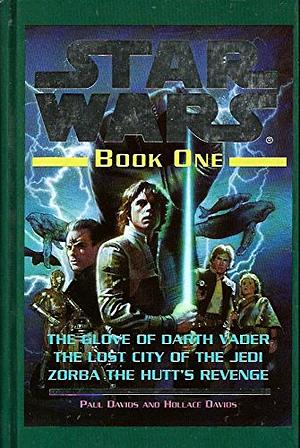 The Glove of Darth Vader: Lost City of the Jedi : Zorba the Hutt's Revenge by Hollace Davids, Paul Davids