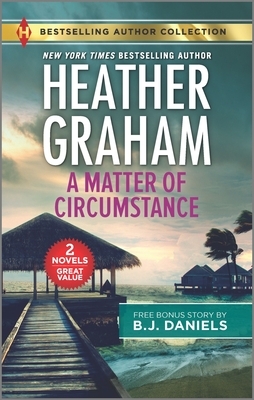 A Matter of Circumstance & the New Deputy in Town by Heather Graham, B.J. Daniels