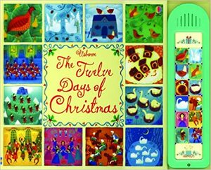 The Twelve Days of Christmas. Editor, Lesley Sims by Violeta Dabija