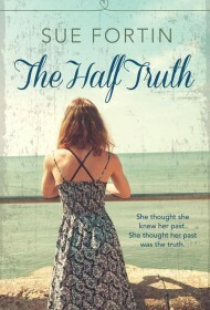 The Half Truth by Sue Fortin