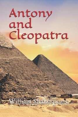 Antony and Cleopatra by William Shakespeare